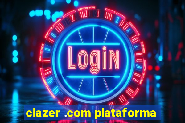 clazer .com plataforma